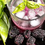 Refreshing Fusion: Blackberry and Basil Sparkling Water Delight